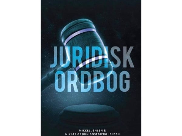Juridisk ordbok | Niklas Grøhn Bosebjerg og Mikkel Schmidt Jensen | Språk: Dansk