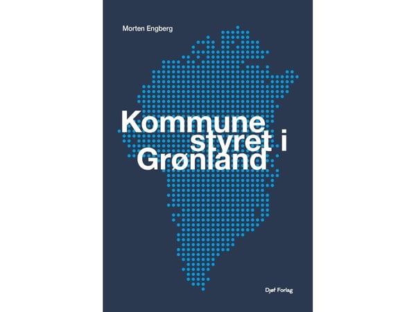 Grönlannin paikallishallinto | Morten Engberg | Kieli: Tanska