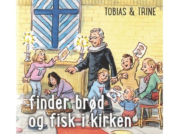 Tobias & Trine finner brød og fisk i kirken | Malene Fenger-Grøndahl | Språk: Dansk