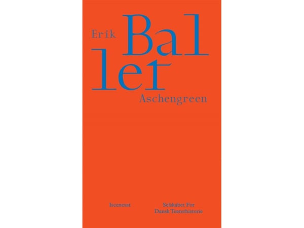 Baletti | Erik Aschengreen | Kieli: Tanska