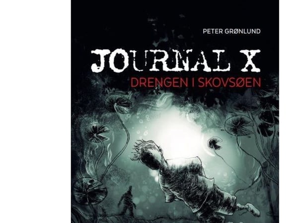 Journal X, gutten i skogssjøen, Rød lesehundeklubb | Peter Grønlund | Språk: Dansk