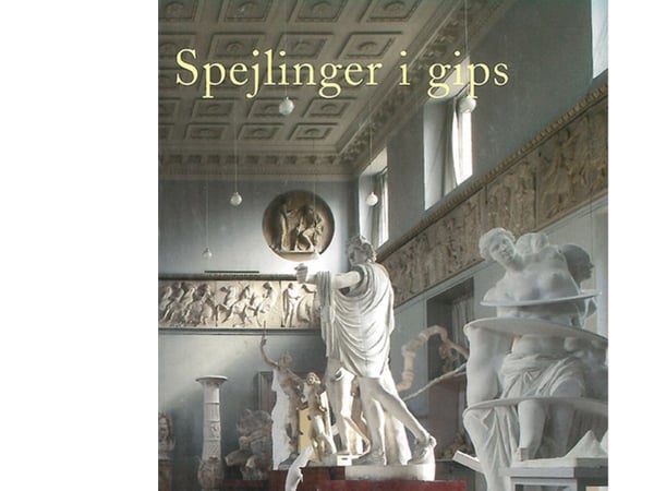 Speilinger i gips | Pontus Kjerrman, Bjørn Nørgård, Jan Zahle, Jens Bertelsen (red.) | Språk: Dansk
