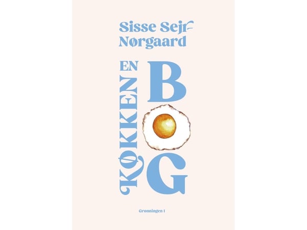 Kokebok: En køkkenbog | Sisse Sejr-Nørgaard | Språk: Dansk