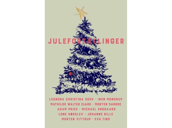 Julefortellinger | Adam Price; Eva Tind; Iben Mondrup; Johanne Bille; Leonora Christina Skov; Lone Hørslev; Mathilde Walter Clark; Michael Enggaard...