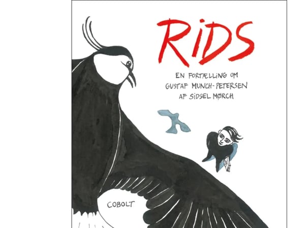 Rids - En berättelse om Gustaf Munch-Petersen | Sidsel Mørch | Språk: Danska