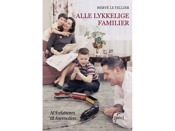 Alle lykkelige familier | Hervé Le Tellier | Språk: Dansk