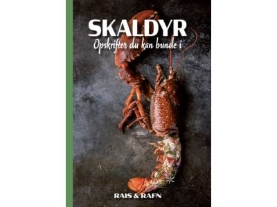 Skalldyr - Oppskrifter du kan dykke i | Jesper Rais & Dennis Rafn | Språk: Dansk