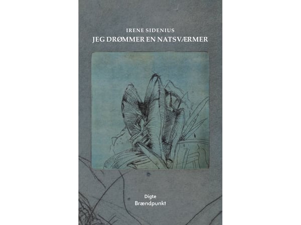 Jeg drømmer en nattmøll | Irene Sidenius | Språk: Dansk