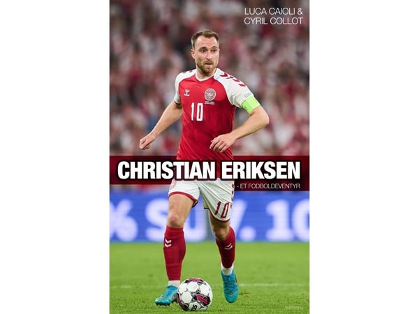 Christian Eriksen | Luca Caioli og Cyril Collot | Språk: Dansk