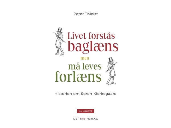 Livet forstås baklengs, men må leves forlengs | Peter Thielst | Språk: Dansk
