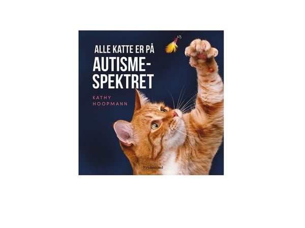 Alle katter er på autismespekteret | Kathy Hoopmann | Språk: Dansk