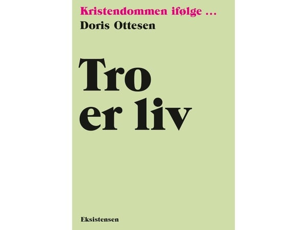 Tro er liv | Doris Ottesen | Språk: Dansk