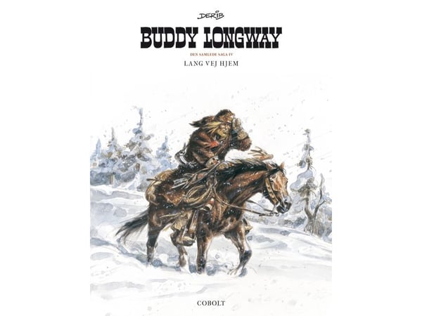 Buddy Longway – Den samlede saga 4 | Derib | Språk: Dansk