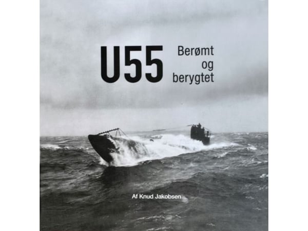 U-55 Känd och ökänd | Knud Jakobsen | Språk: Danska