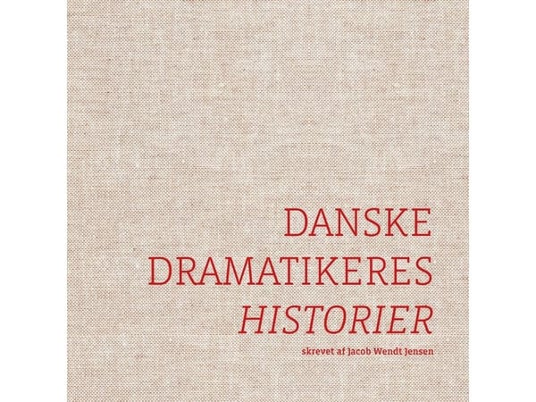 Danska dramatikers berättelser | Jacob Wendt Jensen | Språk: Danska