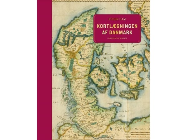 Kartleggingen av Danmark - fram til midten av 1800-tallet | Peder Dam | Språk: Dansk