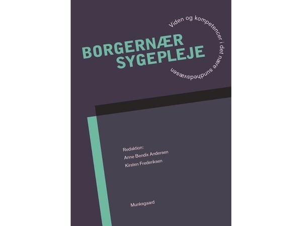Personnära omvårdnad | Anne Bendix Andersen; Kirsten Frederiksen; Kirsten Gotfredsen; Kirsten Beedholm Poulsen; Sanne Angel; Helle Schnor; Lotte Ev...