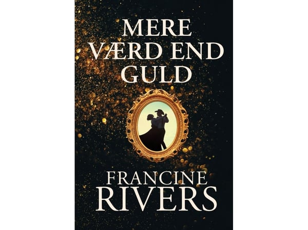 Mer värd än guld | Francine Rivers | Språk: Danska