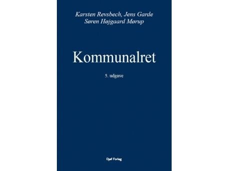Kommunalrätt | Karsten Revsbech, Jens Garde, Søren Højgaard Mørup | Språk: Danska