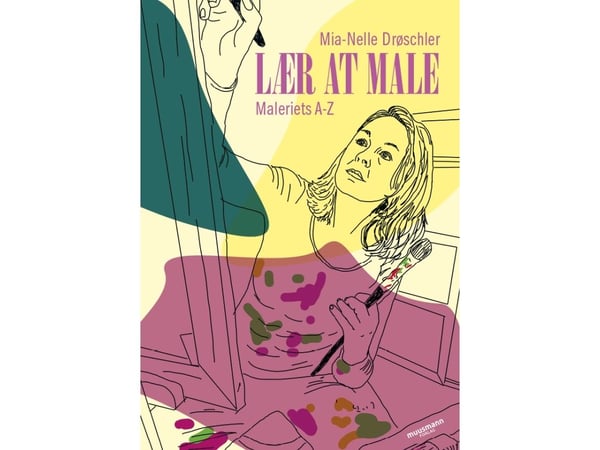 Lær å male | Mia-Nelle Drøschler | Språk: Dansk
