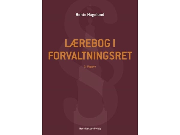 Lærebok i forvaltningsrett | Bente Hagelund | Språk: Dansk