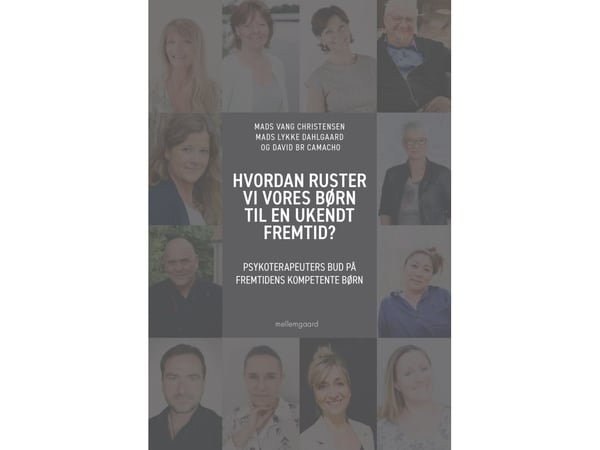 Hur rustar vi våra barn för en okänd framtid? | Mads Vang Christensen, Mads Lykke Dahlgaard, David BR Camacho | Språk: Danska