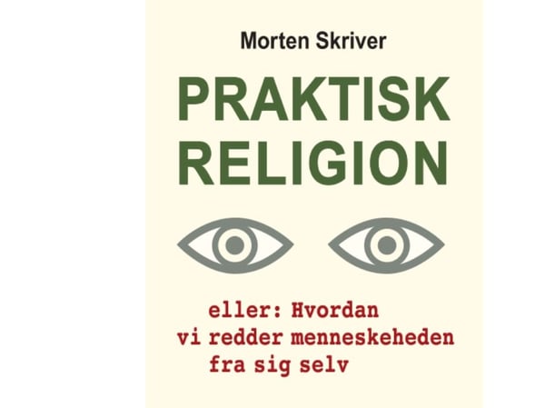 Käytännön uskonto | Morten Skriver | Kieli: Tanska