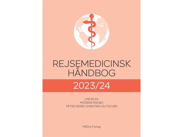 Reisemedisinsk håndbok 2023/24 | Line Buhl; Mogens Rishøj; Peter Derek Christian Leutscher | Språk: Dansk
