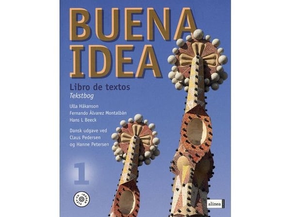Buena idea 1 - Lærebok Ulla Håkanson; F.A. Montalbán; Hans L. Beeck | Språk: Dansk