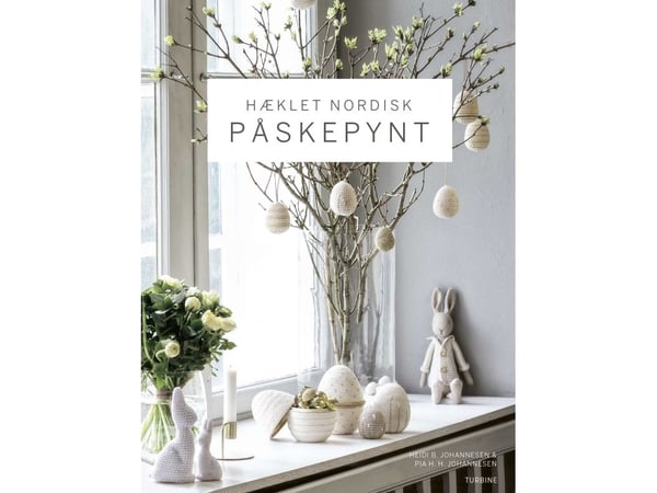 Heklet nordisk påskepynt | Heidi B. Johannesen og Pia H. H. Johannesen | Språk: Dansk