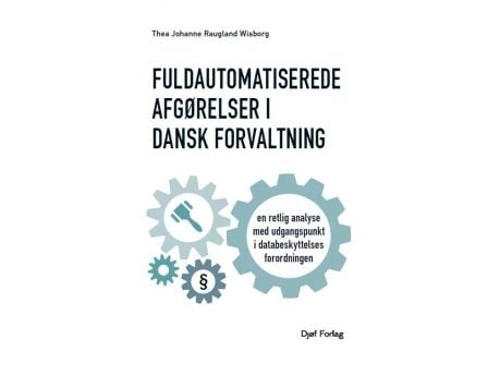 Helautomatiserade beslut | Thea Johanne Raugland Wisborg | Språk: Danska
