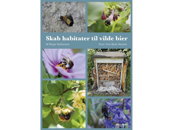 Skap leveområder for ville bier | Birgit Rothmann | Språk: Dansk