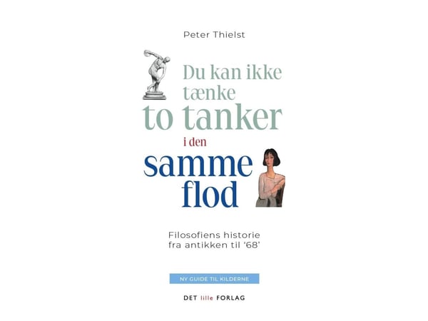 Du kan ikke tenke to tanker i samme elv | Peter Thielst | Språk: Dansk