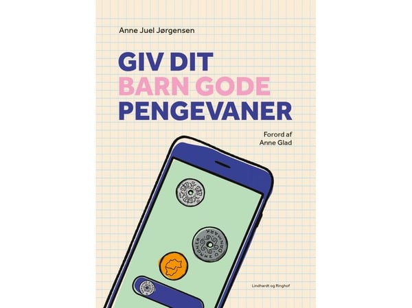 Giv dit barn gode pengevaner | Anne Juel Jørgensen | Kieli: Tanska