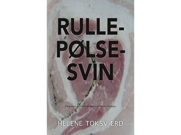 Rullattuja makkarasikoja | Helene Toksværd | Kieli: Tanska