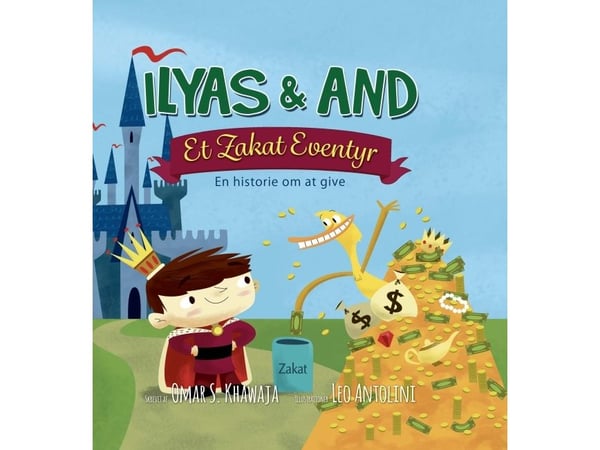 Ilyas & And - og zakat-eventyret | Omar S. Khawaja | Språk: Dansk