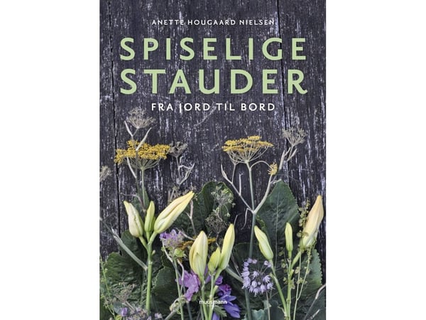 Syötävät perennat | Anette Hougaard Nielsen | Kieli: Tanska