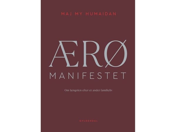 ÆRØ MANIFESTET | Maj My Midtgaard Humaidan | Språk: Dansk ÆRØ MANIFESTET | Maj My Midtgaard Humaidan | Språk: Dansk