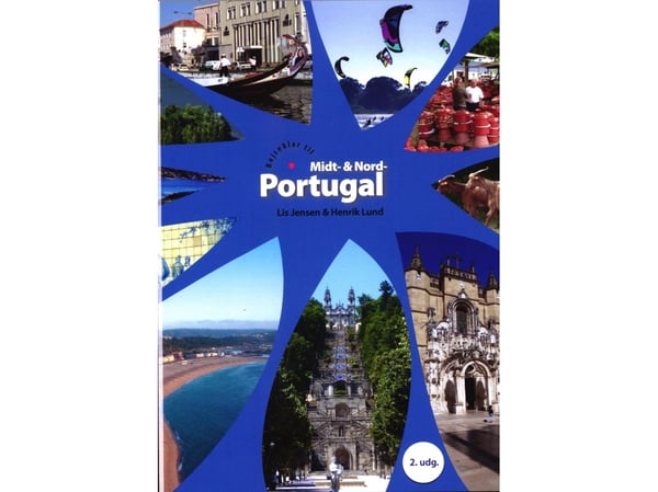 Reiseklar til Midt- og Nord-Portugal | Språk: Dansk Reiseklar til Midt- og Nord-Portugal | Språk: Dansk