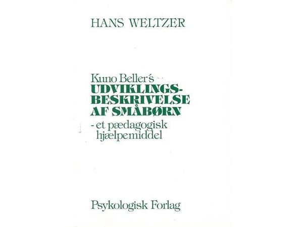 Kuno Beller´s utviklingsbeskrivelse av småbarn | Hans Weltzer | Språk: Dansk
