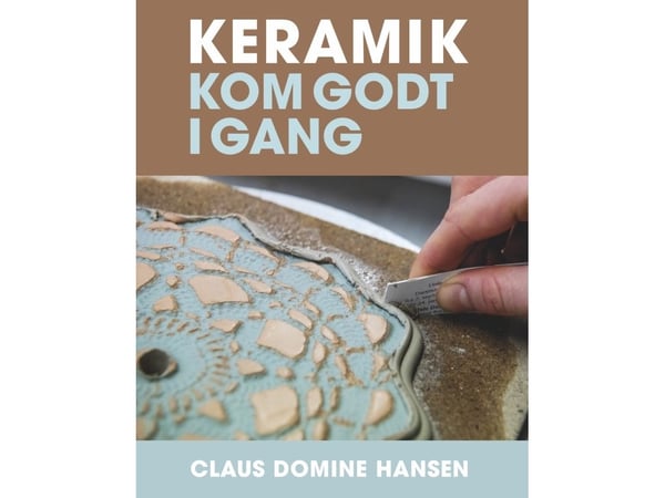 Keramikk | Claus Domine Hansen | Språk: Dansk