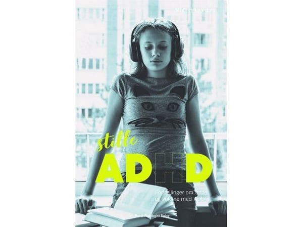 Stille ADHD | Majbritt Augustinus | Språk: Dansk