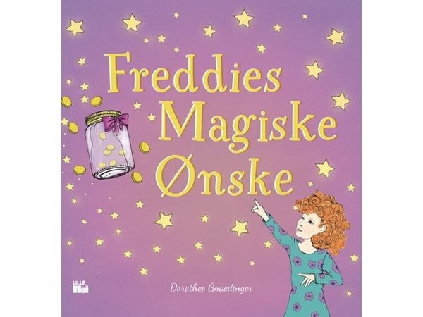 Freddies magiske ønske | Dorothee Gnaedinger