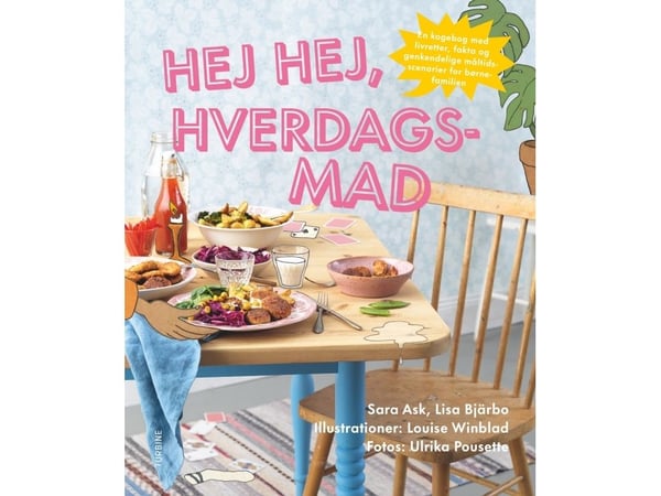 Hei hei, hverdagsmat | Sara Ask, Lisa Bjärbo | Språk: Dansk
