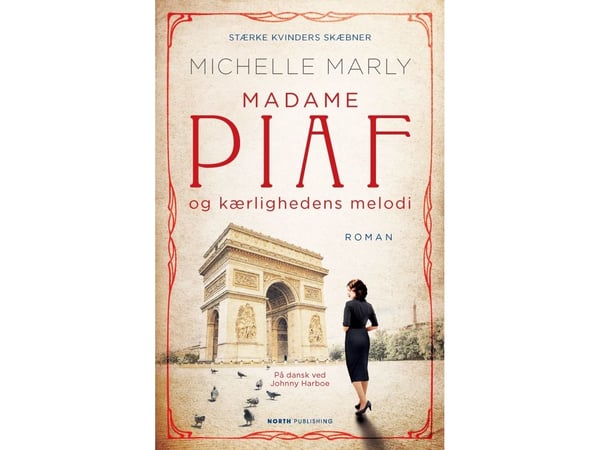 Madame Piaf ja rakkauden melodia | Michelle Marly | Kieli: Tanska