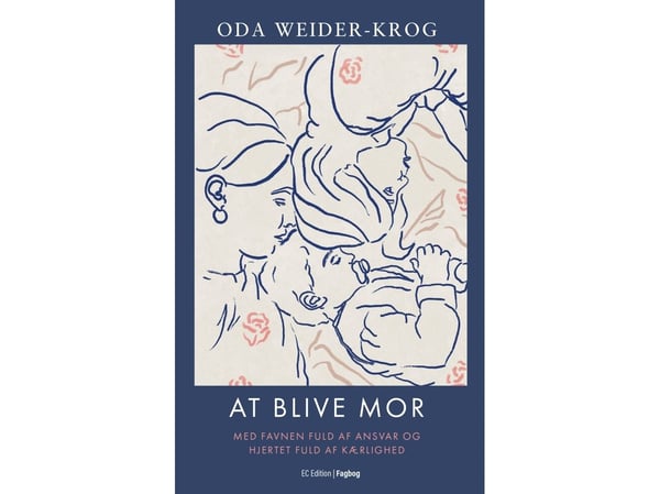 Äidiksi tuleminen | Oda Weider-Krog | Kieli: Tanska