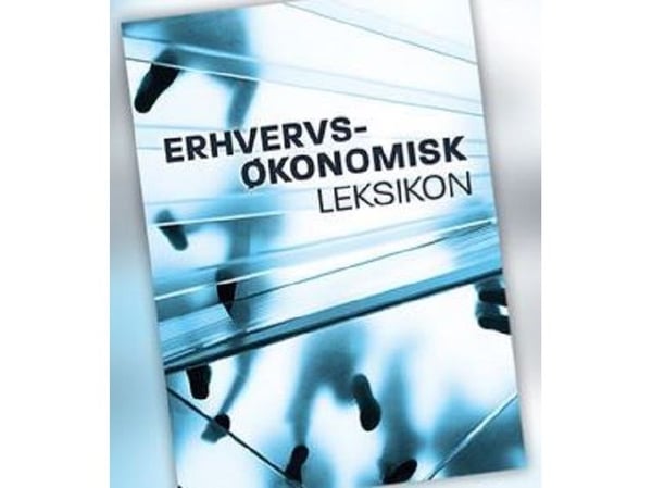 Erhvervsøkonomisk leksikon | Sebastian Hauge Lerche | Språk: Dansk
