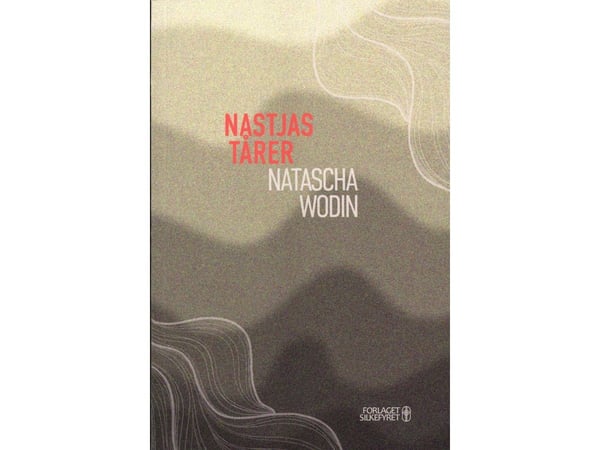 Nastjan kyyneleet | Natascha Wodin | Kieli: Tanska