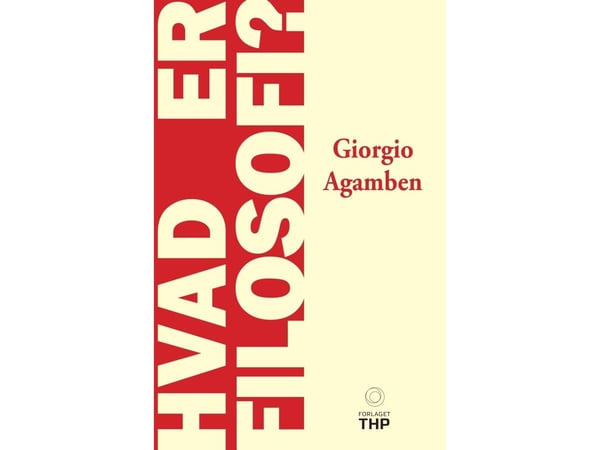 Hva er filosofi? | Giorgio Agamben | Språk: Dansk