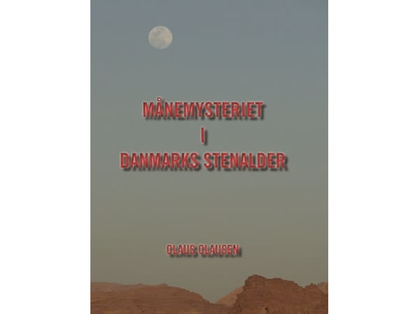 Månens mysterium i Danmarks stenålder | Claus Clausen | Språk: Danska